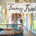 JR Luxury Train Feature